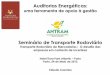 Auditorias Energéticas: uma ferramenta de apoio à …...A Auditoria Energética uma ferramenta de apoio à gestão Seminário de Transporte Rodoviário - Porto - 24 Maio 2012 Base