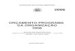Visual FoxPro - Organization of American States Budget-2006 Portugues.… · TENDO PRESENTE: Que, em 25 de janeiro de 2005, o então Secretário-Geral Interino Luigi R. Einaudi emitiu