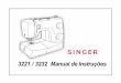 3221 / 3232 Manual de Instruções · 2018-08-13 · INSTRUÇÕES DE SEGURANÇA Esta máquina de costura Singer está de acordo com a diretriz da IEC/EM 60335-2-28 e UL1594. Ao utilizar