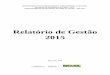 Relatório de Gestão 2015 - planejamento.gov.br€¦ · único do art. 70 da Constituição Federal, elaborado de ... COGEP - Coordenação-Geral de Gestão de Pessoas CONJUR - Consultoria