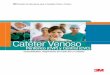Catéter Venoso - 3M€¦ · Intravasculares, 2011 INS Estándares de Practica Enfermeras de Infusión, 2011 JCI Previniendo Infecciones del Torrente Sanguíneo Asociadas a Líneas