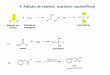 4- Adição de cianeto (carbono nucleofílico)professor.ufop.br/sites/default/files/taniamelo/files/aldeidos_e... · (oxa-fosfetano) Mecanismo Geral: 9. A reação de Wittig produz