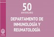 DEPARTAMENTO DE INMUNOLOGÍA Y REUMATOLOGÍA132.247.8.18/2018/Aniversario-Inmuno-Reuma.pdf · O, Ramirez LA, Alarcon-Segovia D. Am J Med. 1996 Nov;101(5):472-81. The antiphospholipid/cofactor