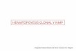 HEMATOPOYESIS CLONAL Y NMP - Gemfin · 2018-08-17 · hematopoyesis Sin embargo, la leucemia es un caso extremo de hematopoyesis clonal en el que una única HSC lleva casi todo el