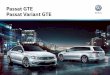 Passat GTE Passat Variant GTE - Volkswagen PT...Passat GTE e Passat Variant GTE – Destaques exterior 05 Passat_GTE65_2016_01.indd 5 30.09.15 11:30 Chegada rápida. Estadia prolongada