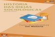 Coordenadoria de Educação Aberta e a Distância HISTÓRIA ... · CASTRO,M.A. & DIAS, E.F. Introdução ao Pensamento Sociológico. São Paulo: Editora Moraes, 1992 (p. 3 a 16) ARON,