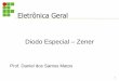 Diodo Especial Zener - bruno.martins/ELG/Aula 13 Diodo Zener.pdf¢  Diodo Especial ¢â‚¬â€œ Zener 1 Prof