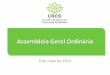Assembleia Geral Ordináriacbcs2.hospedagemdesites.ws/_5dotSystem/download/dcm...2015/04/30  · 6/27 • Diagnóstico e Recomendações coordenadas nas áreas de Água, Energia e