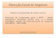 Direcção-Geral de Arquivosarquivos.dglab.gov.pt/wp-content/uploads/sites/16/2016/... · 2016-02-29 · Direcção-Geral de Arquivos Projecto da Inquisição de Lisboa on-line Protocolo