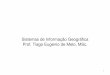 Sistemas de Informa£§££o Geogr£Œfica Prof. Tiago Eugenio de Melo, 2018-08-10¢  campo gravitacional da