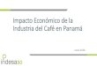 Impacto Económico de la Industria del Café en Panamá · consumo de los hogares debido a la intensidad de mano de obra del sector. •Aunque el impacto económico del café (cosecha