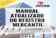MANUAL DE REGISTRO - Portal Juceb€¦ · Departamento de Registro e Integração – DREI também acompanhem essa dinâmica, pois regulamentam a operação do arquivamento de atos