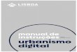 VERSÃO 2 5 DE MAIO DE 2020 · 2020-05-05 · MANUAL DO URBANISMO DIGITAL | CÂMARA MUNICIPAL DE LISBOA | 2 1. O que é o Urbanismo Digital? A Câmara Municipal de Lisboa lançou