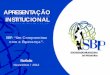 Apresentação do PowerPoint - SBP · Desde 1910, ano de sua fundação, o principal desafio da Sociedade Brasileira de Pediatria tem sido defender os interesses globais da infância
