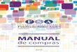 Manual de Compras - FSA de Compras.pdfA finalidade básica deste Manual de Compras é a de normatizar os encaminhamentos das solicitações de compra de materiais e da contratação