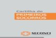 Cartilha de PRIMEIROS SOCORROS - SECONCI-RIOseconci-rio.com.br/wp/wp...DE-PRIMEIROS-SOCORROS...primeiros socorros cartilha de Índice primeiros socorros kit bÁsico de primeiros socorros