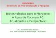 Biotecnologias para o Nordeste: A Água de Coco em Pó ...€¦ · Ramalho Sobral (RENORBIO); Bárbara Mara Bandeira Santos (UECE), José Maciel Andrade (RENORBIO). Finalidade: uso