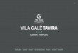 VILA GALÉ TAVIRA · 2019-11-11 · proporcionar momentos memoráveis. ATIVIDADES SERVIÇOS Golfe Desportos náuticos Passeios de barco Jeep Safari Aluguer de equipamento audiovisual