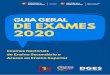 Guia Geral de Exames 2020 - dge.mec.pt · Guia Geral de Exames 2020 ... Apresentar, em linhas gerais, o sistema de acesso ao ensino superior em 2020. Responder às questões que,
