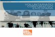 Plataforma del Voluntariado de España - informe 2010 … · 2018-09-29 · una de ellas. En la primera parte, se aborda el grado de penetración del Volun-tariado Corporativo en