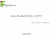 Open Shortest Path First (OSPF)diatinf.ifrn.edu.br/...media=user:1379492:roteamento_internet:4-ospf.pdf · OSPF Áreas OSPF Uma rede que utiliza o protocolo OSPF pode ser dividida