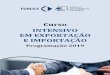 Curso INTENSIVO EM EXPORTAÇÃO E IMPORTAÇÃOfuncex.org.br/downloadexterno/Funcex_Intensivo_2019.pdf · • Como funciona o processo de negociação de preços e serviços: Quais