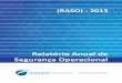 Relatório Anual de Segurança Operacional...Promover a segurança e a excelência do sis-tema de aviação civil, de forma a contribuir para o desenvolvimento do País e o bem-estar