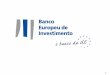 Banco Europeu de Investimento: Financiamento no …...2017/04/28  · 8 Atividade do Grupo BEI em Portugal em 2016 EUR 1.196m apoio do Grupo BEI para mais de 8.200 PME portuguesas
