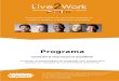 Programa - Live 2 Work EU · 2019-01-09 · Apresentação de quatro outputs do projeto Live2Work . Prof. Dra. Joana Carneiro Pinto – FCH-UCP . Dra. Mette Holsen - MYO . Dra. Cecilia