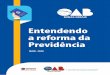 Entendendo a reforma da Previdência a Reforma... · 2020-05-06 · Entendendo a reforma da Previdência MAIO . 2020 Comissão de Direito Previdenciário Regime Geral de Previdência