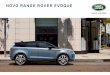 NOVO RANGE ROVER EVOQUE - AutoForce€¦ · O Range Rover Evoque traz um novo nível de requinte em um veículo que já é inconfundível. As proporções impressionantes oferecem