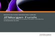 web3.cmvm.pt · JPMorgan Funds Relatório de contas semestral não auditado Em 31 de dezembro de 2016 Índice (continuação) Conselho de Administração 1 Gestão e Administração
