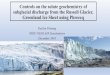 CONTROLS ON SOLUTE GEOCHEMISTRY OF SUBGLACIAL …sainieid/geochem/...• Andrews, G.M., Jacobson A.D., 2018. Controls of the solute geochemistry of subglacial discharge from the Russell