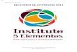Relatório Institucional 2015 RELATÓRIO DE ATIVIDADES 2015Relatório Institucional 2015 Instituto 5 Elementos – Educação para a Sustentabilidade 2 Índice 1. Resumo Executivo