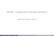 MC458 - Complexidade e Notação Assintóticardahab/cursos/mc458/2014-2s/... · 2014-09-16 · Multiplica˘c~ao de inteiros Complexidade I Supondo que cada instruc˘~ao tem custo
