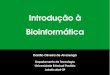 Introdução à Bioinformá - Câmpus de Jaboticabalgenomics.fcav.unesp.br/Aulas2017/intro.pdf · Impulsionada pelo aumento exponencial dos dados de sequências, bioinformática passou