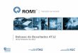 Release de Resultados 4T12 - RomiRelease de Resultados 4T12 06 de fevereiro de 2013 As informações e declarações sobre eventos futuros estão sujeitas a riscos e incertezas, as