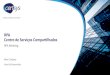RPA - CSC - RPA Meeting 2019 - Modo de Compatibilidade › wp-content › uploads › ... · Centro de Excelência RPA para CSC 17 Estruturar uma equipe de conselheiros que desempenham