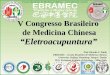 V Congresso Brasileiro de Medicina Chinesa …Cercar o Dragão AVALIAÇÃO DA DOR Para dores com características de: Hiperemia, calor no local, dor aguda, aplica - se polo negativo