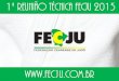 €¦ · Apresentação do calendário e cronograma do exame de Faixas Pretas 2015; Apresentação da tabela de custas da FECJU para o ano de 2015. ... Brasileiro Senior2014 e Copa