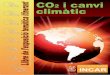 CO2 i canvi climàtic - Digital CSICdigital.csic.es/bitstream/10261/56739/4/311261.pdfEl canvi climàtic ja no és una qüestió que s’hagi de debatre, és un problema global de