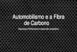 Automobilismo e a Fibra de Carbonofeiplar.com.br/materiais/palestras/SAMPE/apresentacao/...•Após o acidente de Martin Donnelly em Jerez de La Frontera, as equipes começaram a utilizar