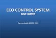 Apresentação WATEC 2019 - Eco Control System · 2020-05-22 · Nº Aptos. 4 dorm. / Pavto. 2 20 10 Nº de Banhos / Semana/ Pessoa Nº de Pavtos. Tipo / Casa Desperdício de água