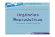Urgências Reprodutivas · 2018-04-17 · 3,8 6,0 4,7 4,3 2,9 PIÓMETRAS CESAREANAS OVH POR MORTE FETAL CADELAS GATAS IDADE MÉDIA DE OCORRÊNCIA DAS PRINCIPAIS EMERGÊNCIAS REPRODUTIVAS