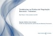 Tendências na Prática de Regulação Bancária - Febraban · 2011-10-19 · 11 • Regulação com foco no consumidor/concorrência ... As novidades . 18 Nova definição de capital