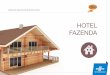 HOTEL FAZENDA - Sebraeextranet2.pr.sebrae.com.br/portal/sustentabilidade/Hotel Fazenda.pdf · Antes de conhecer este negócio, vale ressaltar que os tópicos a se-guir não fazem