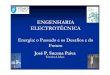 O. Eng. 20-02-2014 apres · Créditos Fotográficos: Museu da Electricidade. O. Eng. 20-02-2014 Prof. Sucena Paiva 6 FONTES DE ENERGIA PRIMÁRIA PORTUGAL, 1890 [Fonte: Nuno Madureira: