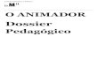 Dossier Pedagógico - Teatro Nacional D.Maria IItndm.pt/fotos/escolas/dossier_pedagogico-o_animador-tndmii... · de José Saramago – mas os Primeiros Sintomas – grupo a que pertence