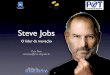 Steve Jobs - Universidade Federal de Campina Grande€¦ · Steve Jobs voltou à Apple como conselheiro Apple estava perto da falência Steve diminuiu a lista de produtos vendidos