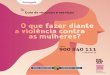 3. Publicación Portugués 7 · A violência não consiste apenas em agressão física ou sexual. Deves saber que também estás a sofrer violência se sentires que o seu parceiro